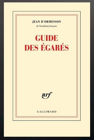 Guide des égarés Jean d'Ormesson Guide des égarés eBook : d'Ormesson, Jean: Amazon.fr: Boutique Kindle